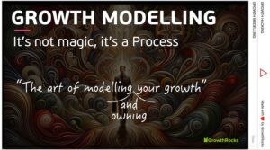 Growth Modelling by Growth Hacking University and GrowthRocks